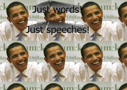 Obama - Just Words.....Just Speeches