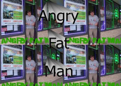 Angry Fat Man