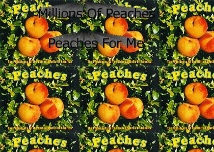 Millions Of Peaches