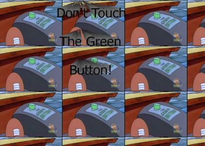 Don't Touch the Green Button