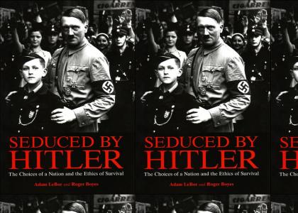Seduced by Hitler!