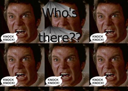 Kirk says KNOCK KNOCK!