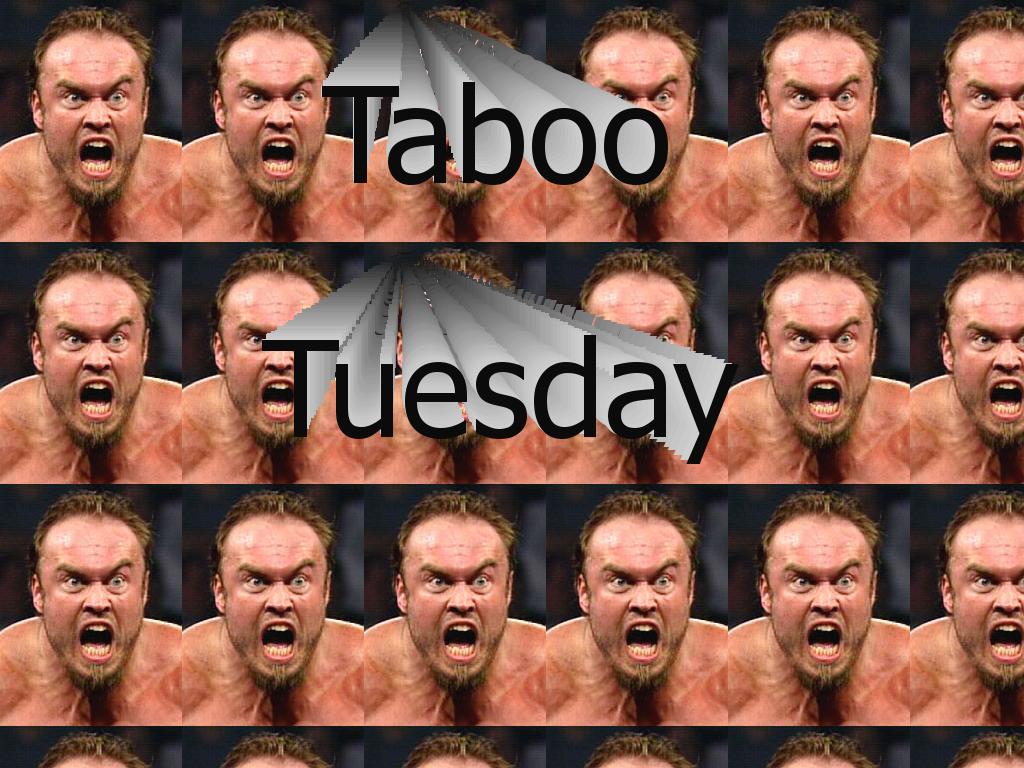 tabooTuesday
