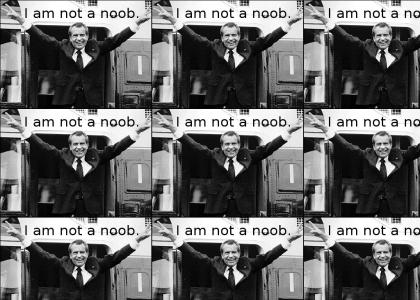 I am not a noob