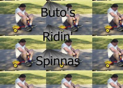 buto's ridin' spinnas