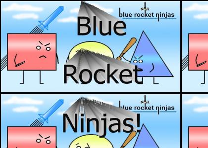 Blue Rocket Ninjas!