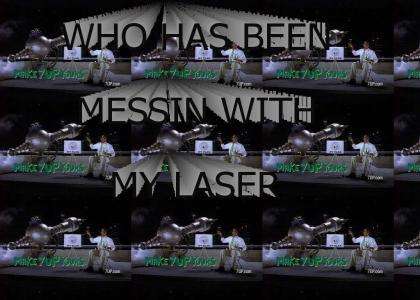 Who has been messing with my laser?!