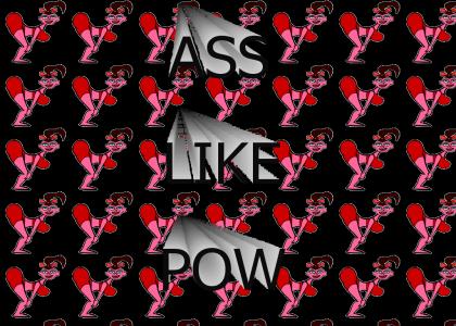 Ass like Pow!