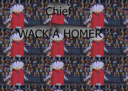 Chief Wack a Homer
