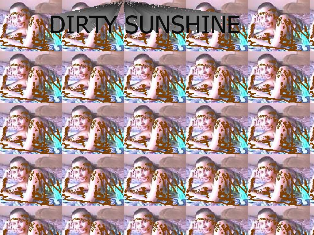 dirtysunshine