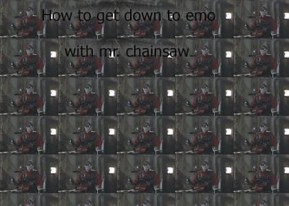 Mr. Chainsaw loves emo