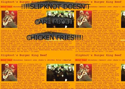 Slipknot Doesn't Care About Chicken Fries