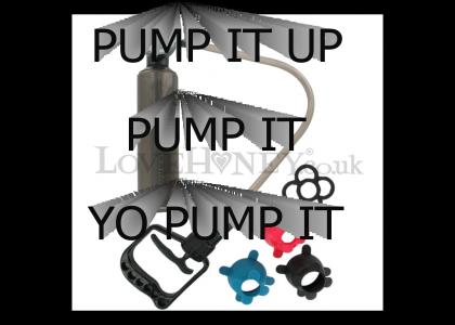 PUMP IT UP