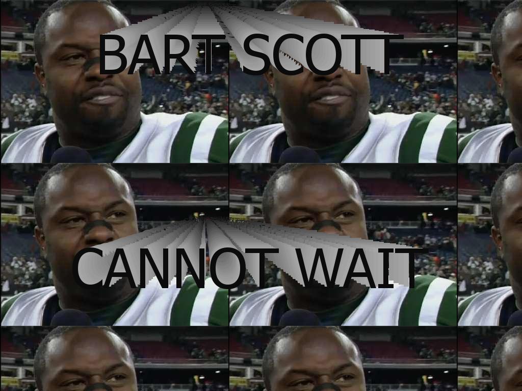 BartScottCannotWait