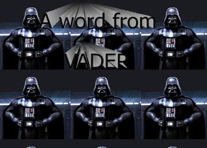 A Word from Vader