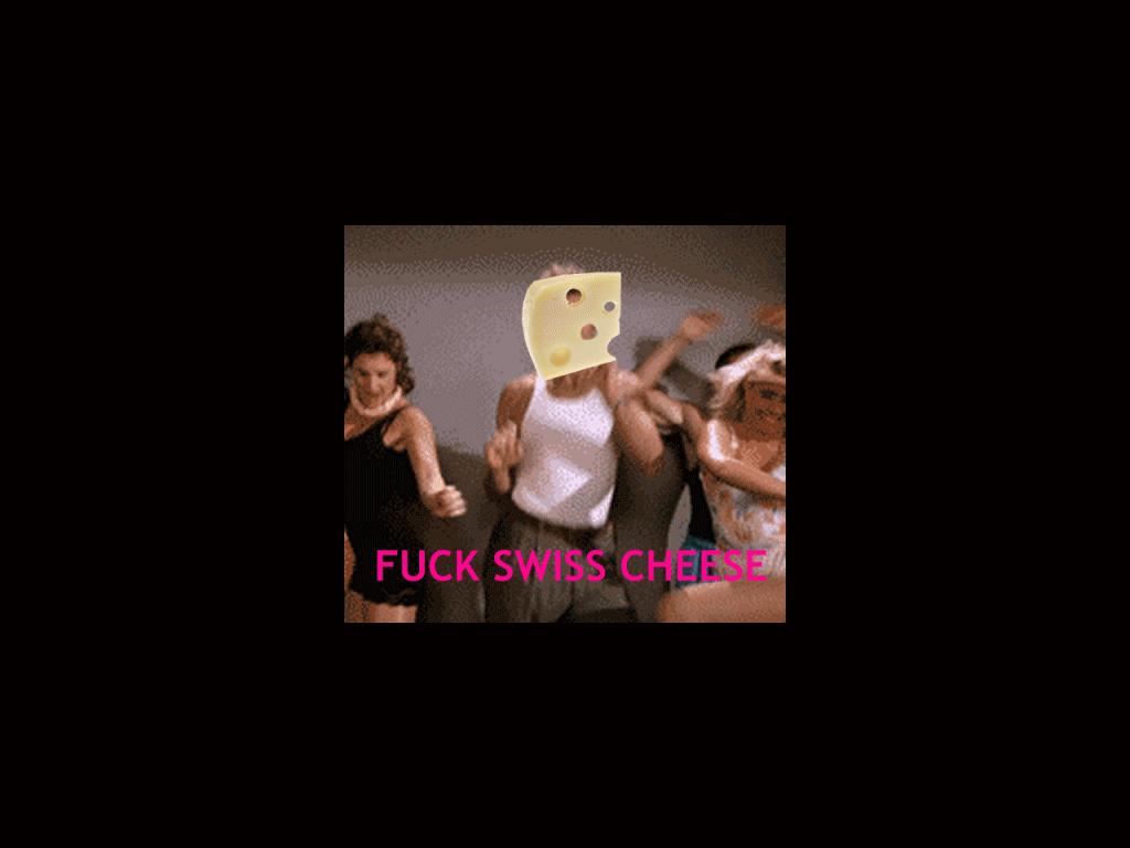 fuck-swiss-cheese