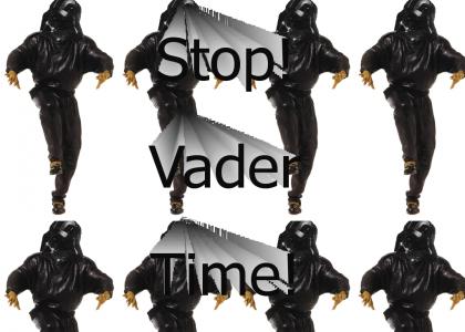 Vader Time