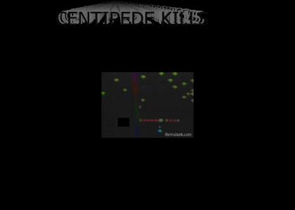 Centipede Kills