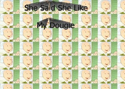She Said She Like My Dougie
