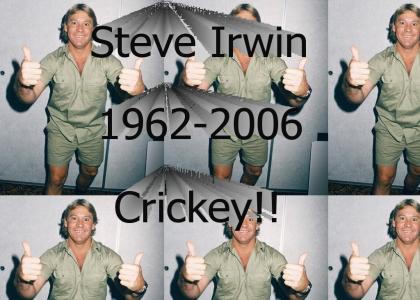 Steve Irwin will be missed. :(