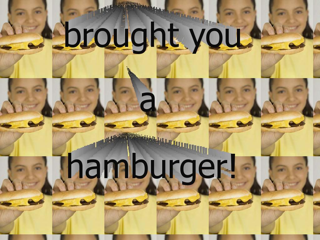 broughtyouahamburger