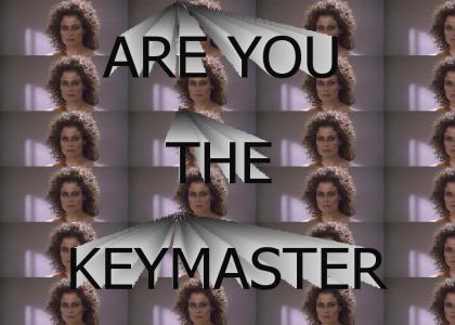 ARE YOU THE KEYMASTER
