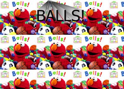 Elmo loves his balls!
