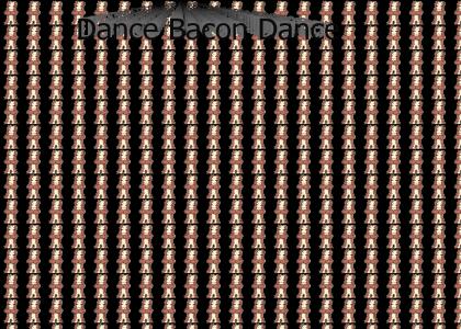 The Bacon Dance