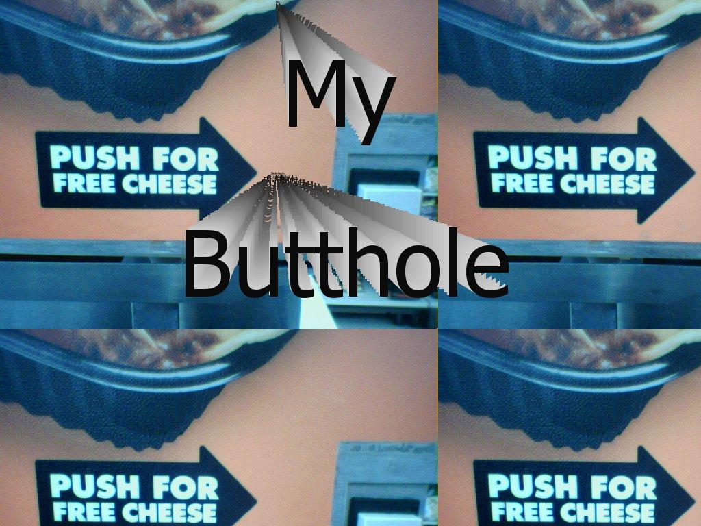 mybutthole