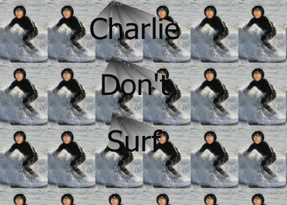 CharlieDontSurf