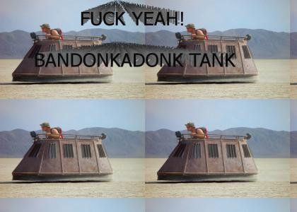 Badonkadonk The Tank!