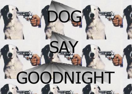 Dog Say Goodnight