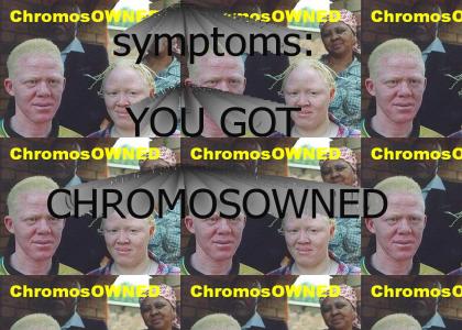¿chromosowned?