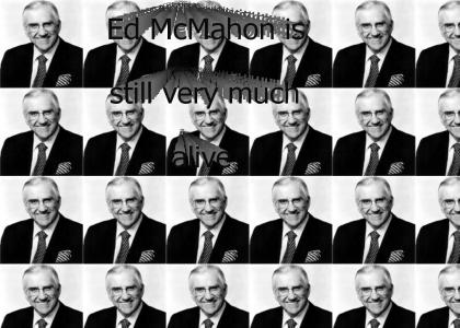 Ed McMahon is still alive