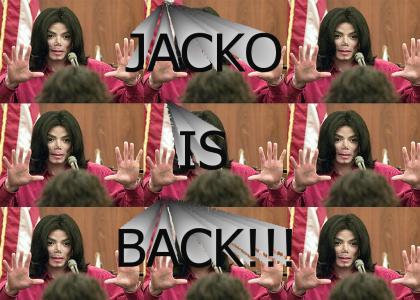 Jackos BACK!