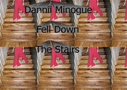 Dannii Minogue fell down the stairs