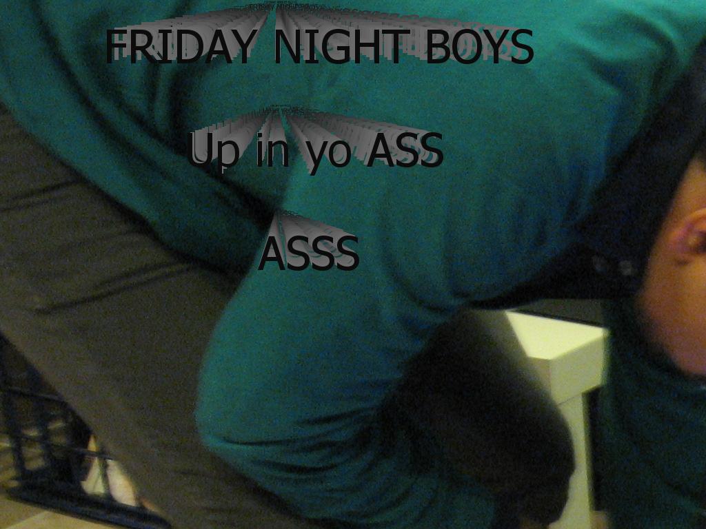 FridayNightLoinsBoys