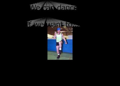 We Can Dance!