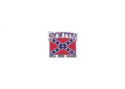 The south will rise again!