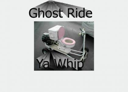 Ghost ride Dat Thanggg
