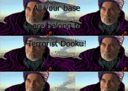 All your base are belong to Terrorist Dooku