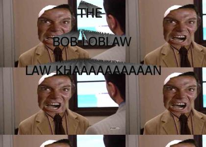 Bob Loblaw Law KHAN