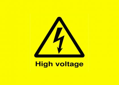 Warning!  High Voltage.