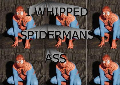 I WHIPPED SPIDERMANS ASS