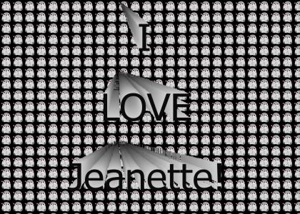 I love Jeanette