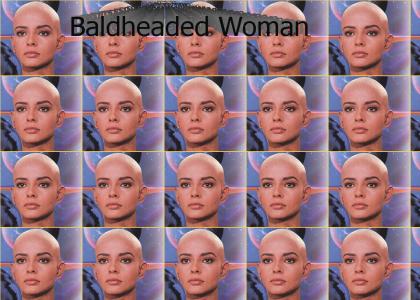 Baldheaded Woman