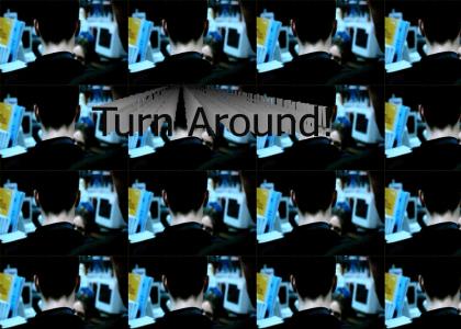 Turn Around!
