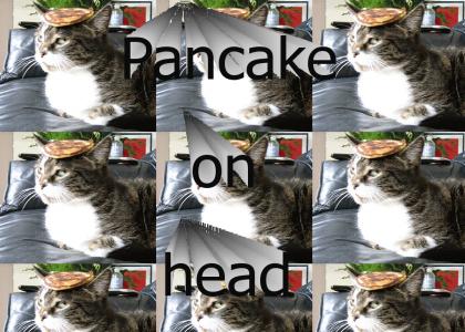 Pancake on head!