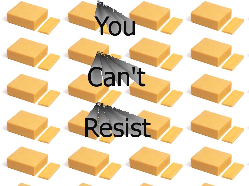 youcannotresistcheese