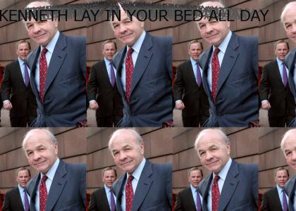 KENNETH LAY IN YOUR BED ALL DAY